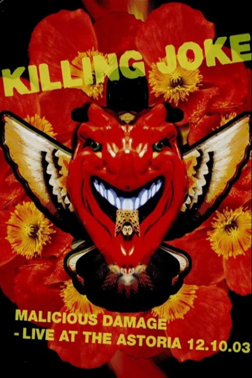 Killing Joke - Malicious Damage - Live At The Astoria (2019) poster