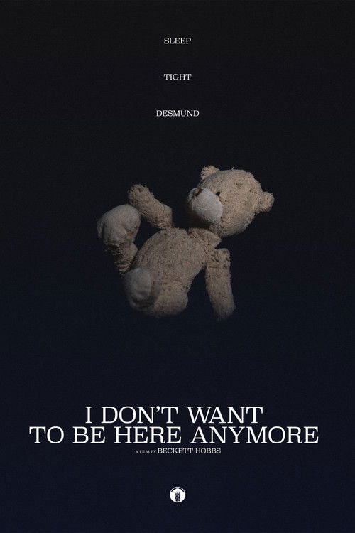 I Don't Want to Be Here Anymore (2024) poster