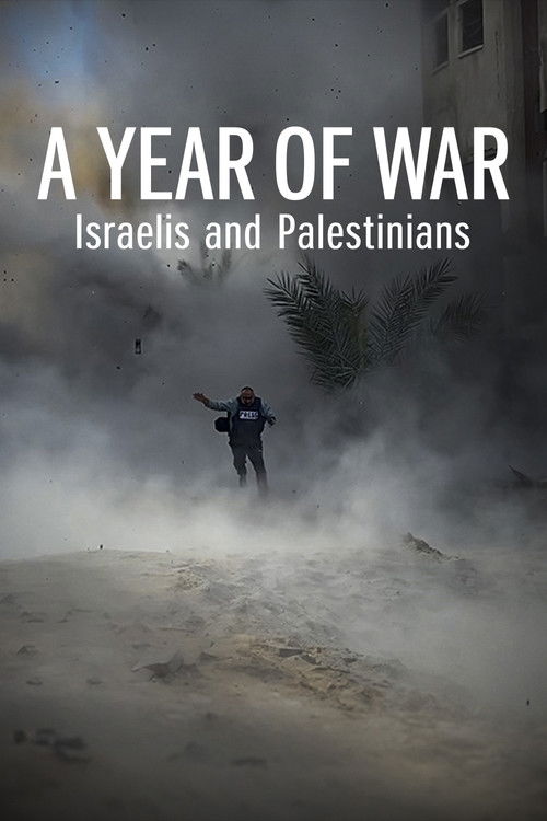 A Year of War: Israelis and Palestinians (2024) poster