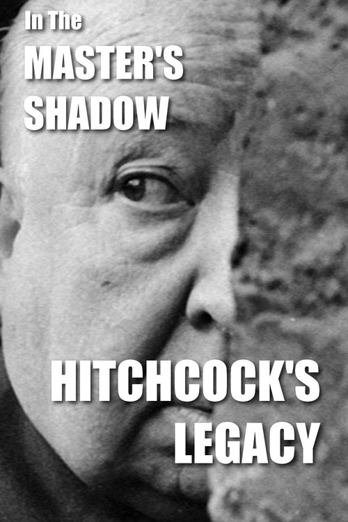 In the Master's Shadow: Hitchcock's Legacy (2008) poster