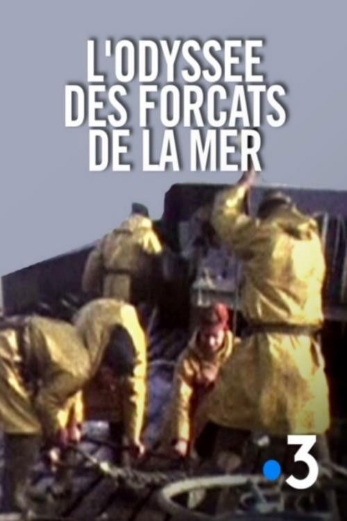 L'Odyssée des forçats de la mer (2019) poster