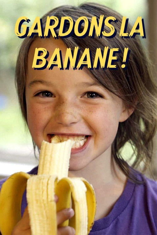 Gardons la banane ! (2021) poster