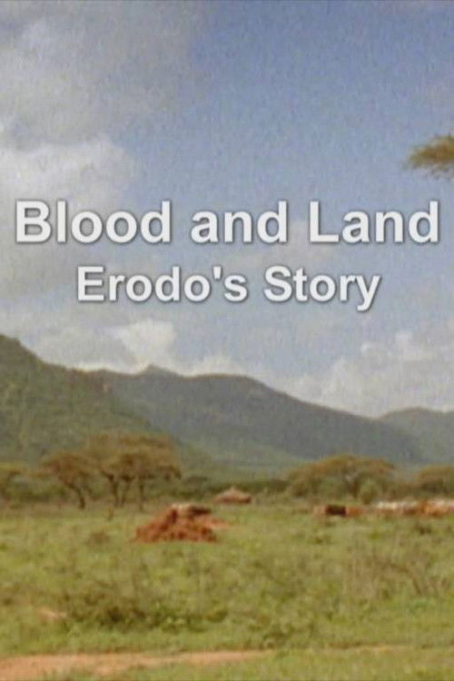 Blood and Land: Erodo's Story (2013) poster