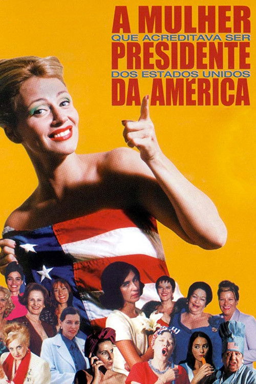 A Mulher que Acreditava Ser Presidente dos EUA (2003) poster