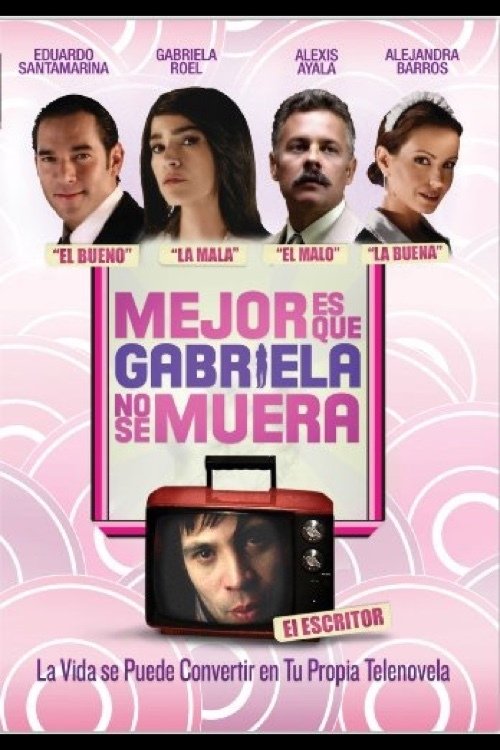 It's Better If Gabriela Doesn't Die (2008) poster