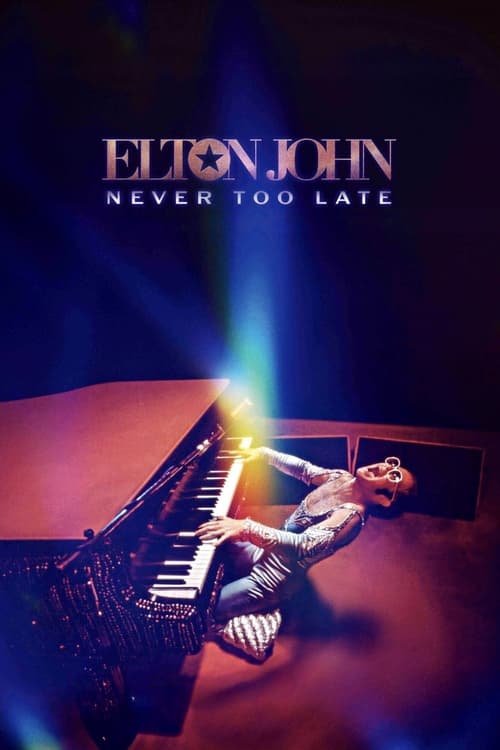Elton John: Never Too Late (2024) poster