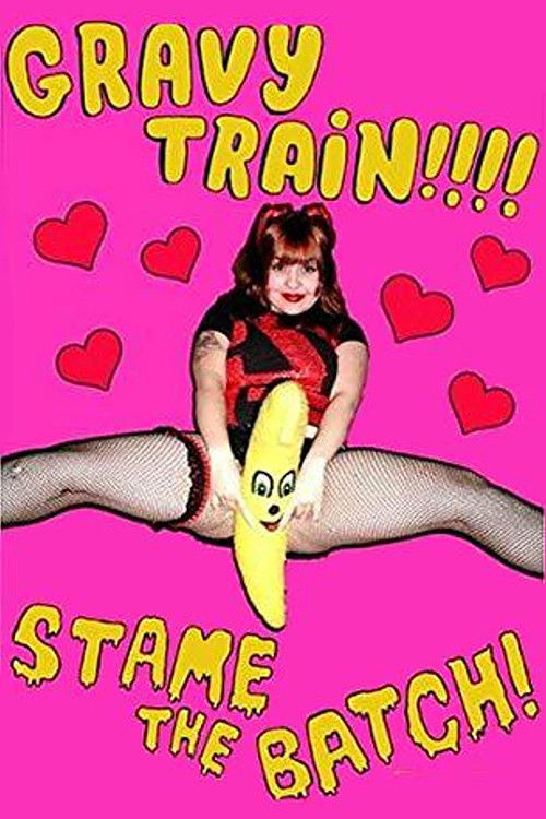 Gravy Train!!!! Stame the Batch! (2004) poster