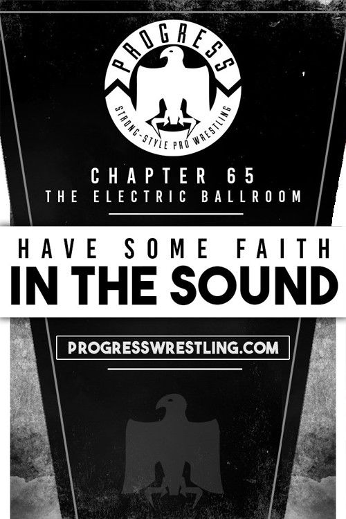 PROGRESS Chapter 65: Have Some Faith In The Sound (2018) poster