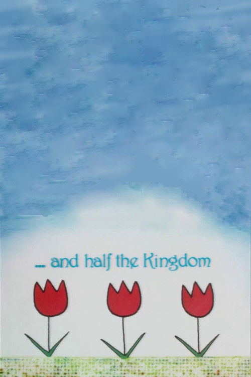 ...and Half the Kingdom (1999) poster