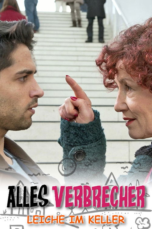 Alles Verbrecher - Leiche im Keller (2015) poster