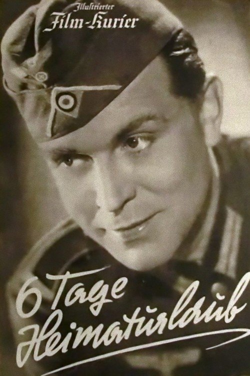 Sechs Tage Heimaturlaub (1941) poster