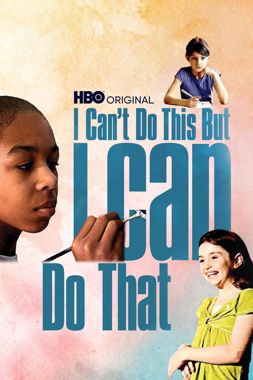 I Can't Do This But I CAN Do That: A Film for Families about Learning Differences (2010) poster