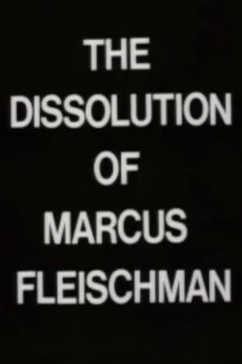 The Dissolution of Marcus Fleischman (1978) poster