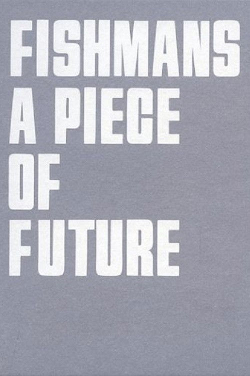 Fishmans: A Piece of Future (2012) poster
