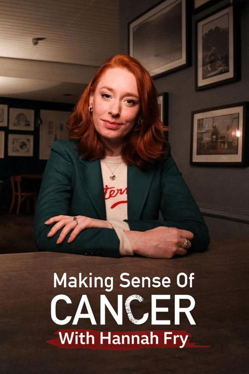 Making Sense of Cancer with Hannah Fry (2022) poster