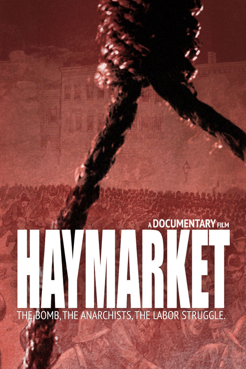 Haymarket: The Bomb, the Anarchists, the Labor Struggle (2021) poster