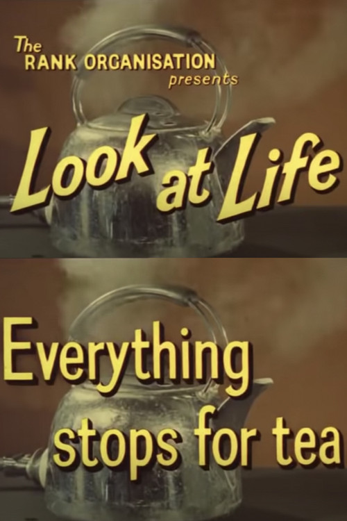 Look at Life: Everything Stops for Tea (1962) poster
