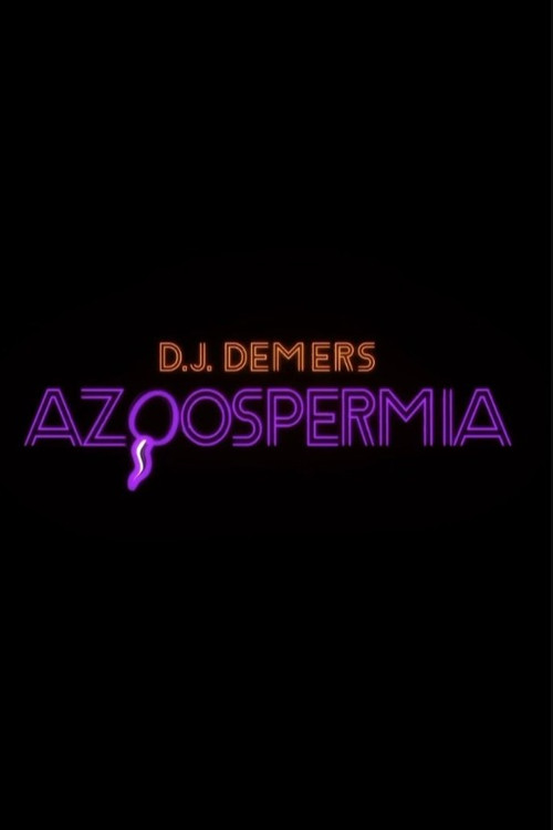 D.J. Demers: Azoospermia (2024) poster
