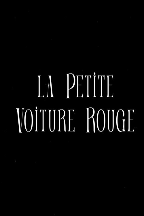 La Petite Voiture Rouge poster