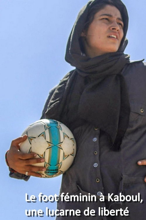 Frauenfußball in Kabul: Ein Tor für die Freiheit (2019) poster