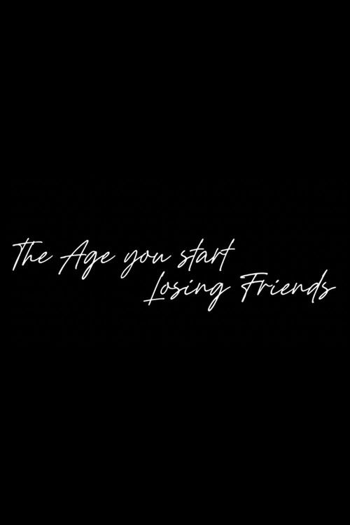 The Age You Start Losing Friends (2022) poster