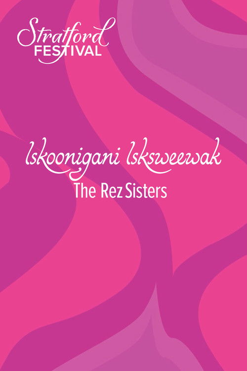 The Rez Sisters (2021) poster