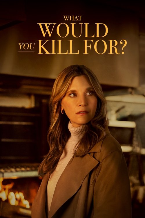 What Would You Kill For? (2025) poster