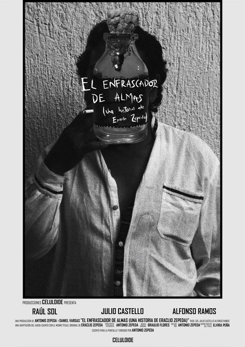 El Enfrascador de Almas (Una historia de Eraclio Zepeda) (2020) poster