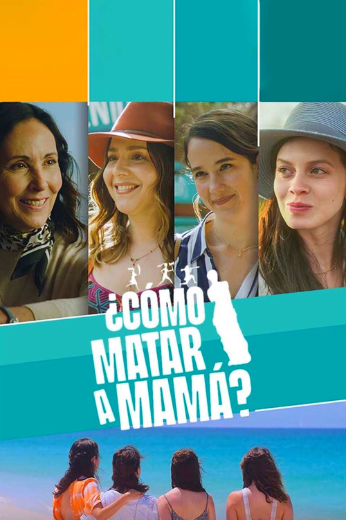 ¿Cómo matar a mamá? (2023) poster