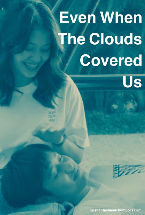 Even When the Clouds Covered Us (2022) poster