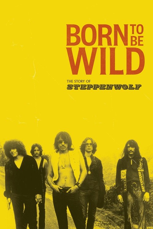 Born to Be Wild - Eine Band namens Steppenwolf (2024) poster