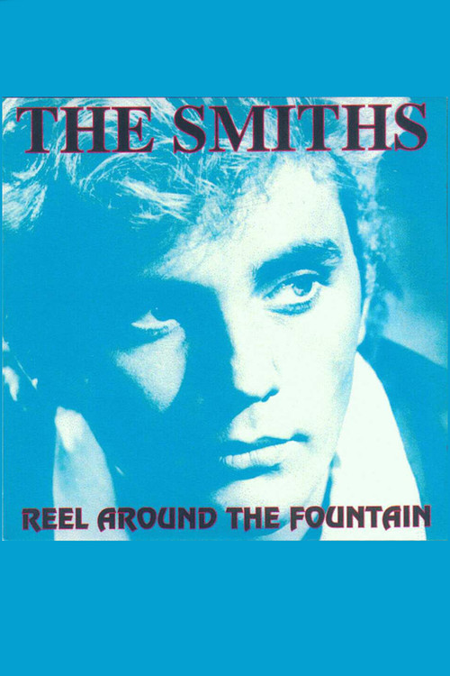 Reel Around The Fountain: The Smiths on Tour 1984 (1984) poster