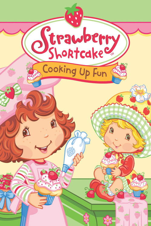 Strawberry Shortcake: Cooking Up Fun (2006) poster