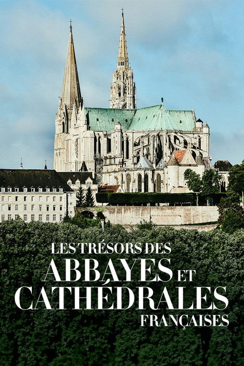 Les Trésors des abbayes et des cathédrales françaises (2023) poster