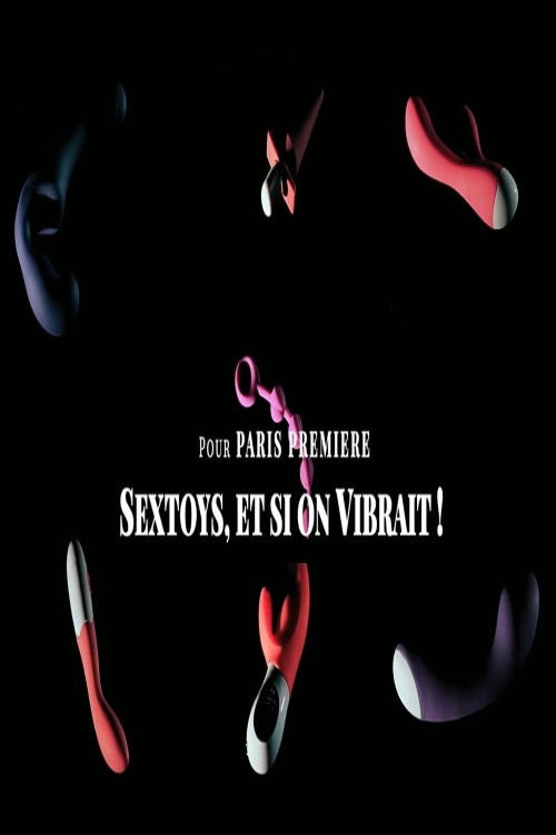 Sextoys, et si on vibrait (2019) poster