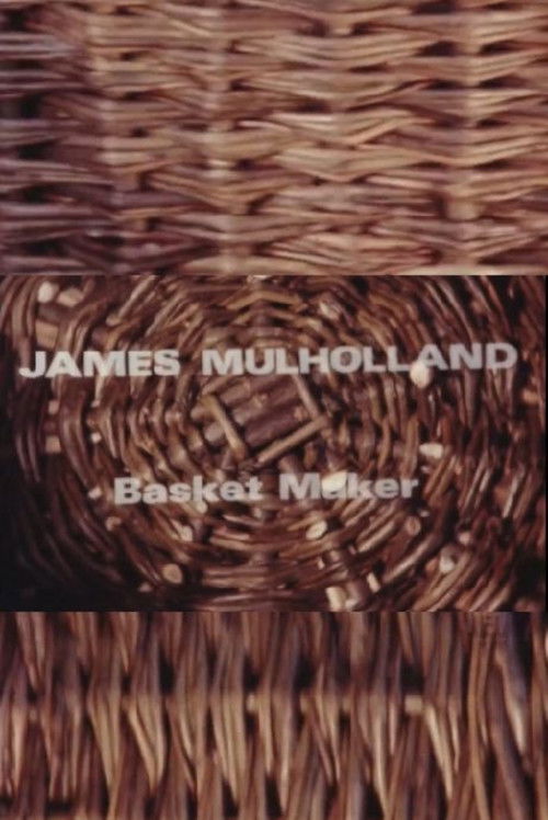 James Mullholland, Basketmaker (1985) poster