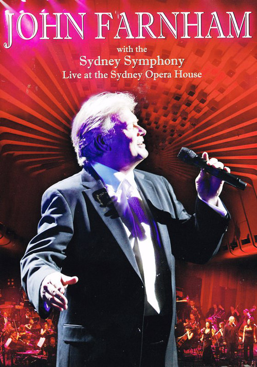 John Farnham & The Sydney Symphony Orchestra ‎- Live At The Sydney Opera House (2006) poster