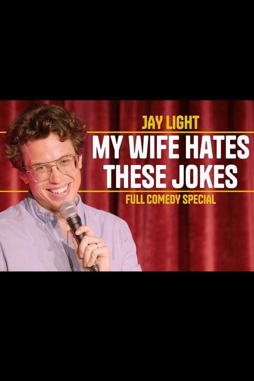 Jay Light: My Wife Hates These Jokes (2025) poster
