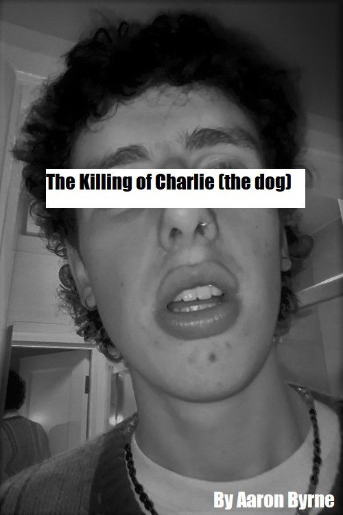 The Killing of Charlie (the dog) (2022) poster