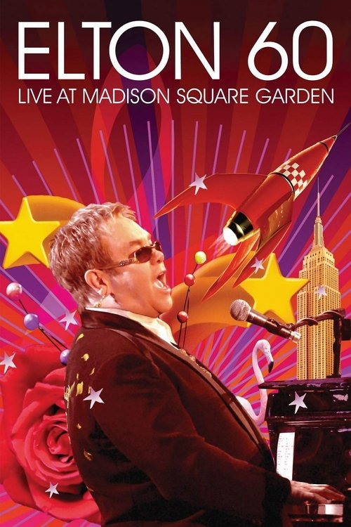 Elton 60: Live At Madison Square Garden (2007) poster