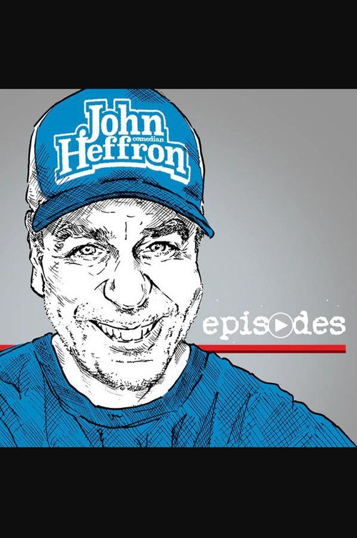 John Heffron: Episodes (2022) poster
