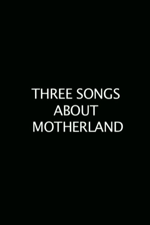 Three Songs About the Motherland (2008) poster