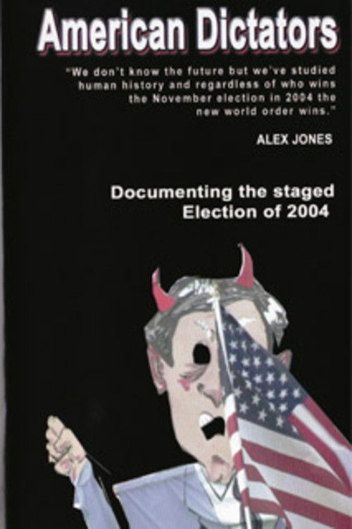 American Dictators: Staging of the 2004 Presidential Election (2004) poster