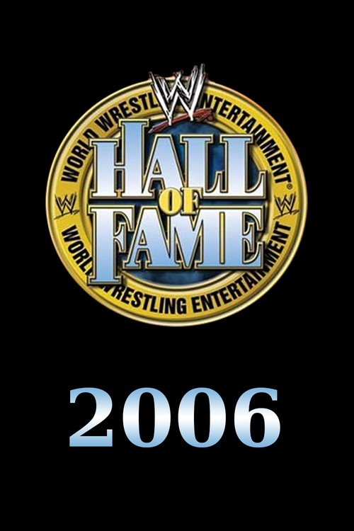 WWE Hall of Fame 2006 (2006) poster