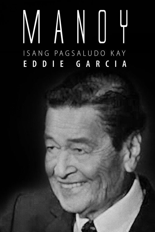 Manoy: Isang Pagsaludo kay Eddie Garcia (2021) poster
