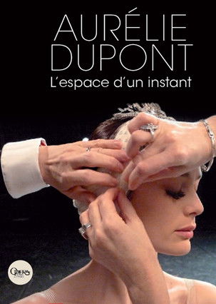 Aurélie Dupont, l'espace d'un instant (2010) poster
