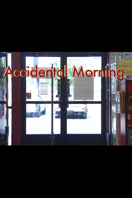 Accidental Morning (2007) poster