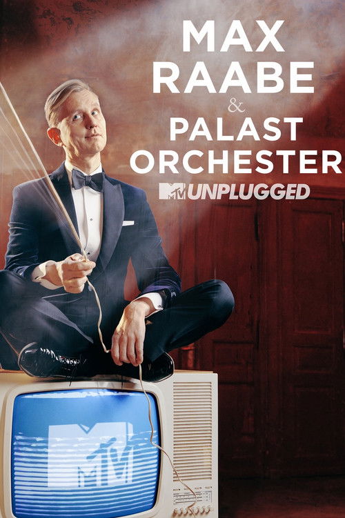 Max Raabe & Palast Orchester - MTV Unplugged (2019) poster
