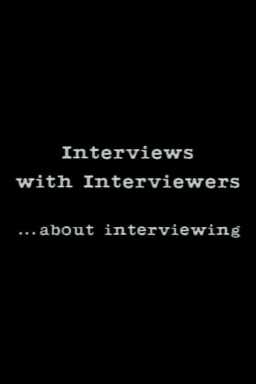 Interviews With Interviewers… About Interviewing (1985) poster