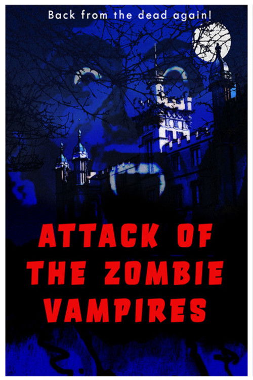 Attack of the Zombie Vampires poster